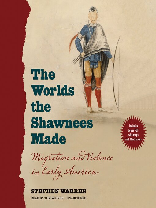 Title details for The Worlds the Shawnees Made by Stephen Warren - Available